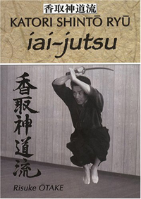 tenshin shoden katori shinto ryu - risuke otake
